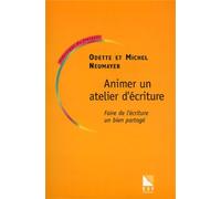 Animer un atelier d'écriture : Faire de l'écriture un bien partagé