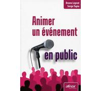 Animer un événement en public - Bruno Leprat - Afnor - broché - Guide