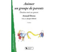 Animer un groupe de parents Dessine-moi un parent - Arnaud Deroo - Chronique Sociale - broché - Essai