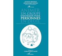 ANIMER UN GROUPE D'ENTRAIDE POUR PERSONNES EN DEUIL