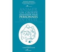 Animer un groupe d'entraide pour personnes en deuil – L'Harmattan