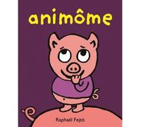 Animôme - Raphaël Fejtö - Ecole Des Loisirs - cartonné - Album jeunesse