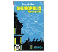Nancy Guilbert – Animopolis : Mission SPEC – Roman junior – Broché