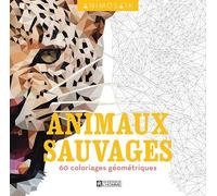 Animosaïk - Animaux sauvages: 60 coloriages géométriques