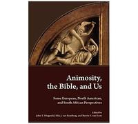 Animosity, The Bible, And Us