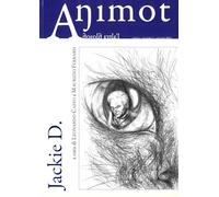 Animot. L'altra filosofia. Jackie D. (2014) (Vol. 1)