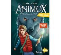 Animox – Roman graphique 1 : Le hurlement des loups – Aventures de lecture avec Oetinger SPLASH