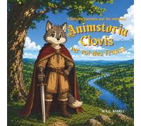 Animstoria: Clovis 1er Roi des Francs