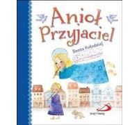Anioł Przyjaciel (L'ange ami) - Beata Kołodziej (Für Kinder, Religion auf Polnisch)
