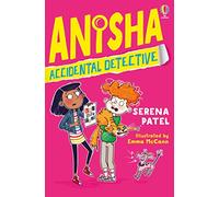 Anisha, Accidental Detective (Anisha, Accidental Detective) Book 1