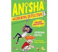 Anisha, Accidental Detective: Holiday Adventure: 5