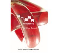 Anissa fragments - BERNARD CELINE - Theatrales Eds - broché - Théâtre jeunesse