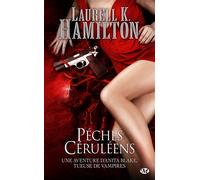 Anita Blake, T11 : Péchés Céruléens - Laurell K. Hamilton - Milady - Poche - Roman