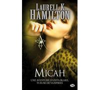 Laurell K. Hamilton – Anita Blake, Tome 13 : Micah – Roman – Poche