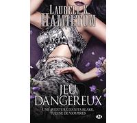 Laurell K. Hamilton – Anita Blake, T27 : Jeu dangereux – Roman – Poche