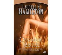 Anita Blake, Tome 7: Offrande Brûlée
