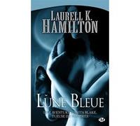 Laurell K. Hamilton – Anita Blake, Tome 8 : Lune Bleue – Roman – Poche – Milady