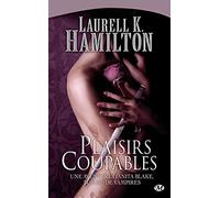 Laurell K. Hamilton – Anita Blake, Tome 1 : Plaisirs coupables – Roman – Poche