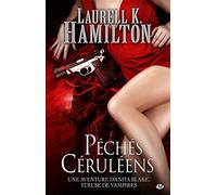 Anita Blake, tome 11 : Péchés céruléens