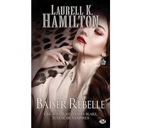 Anita Blake , Tome 21: Baiser rebelle