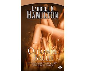 Anita Blake, Tome 7: Offrande Brûlée