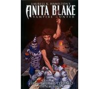 Anita Blake, Vampire Hunter: Circus of the Damned - Book 3: The Scoundrel