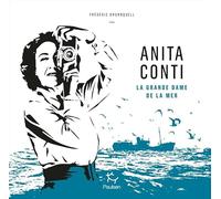 Anita Conti - La grande dame de la mer