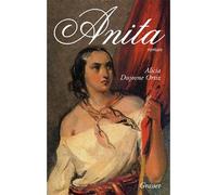 Anita Garibaldi - Alicia Dujovne Ortiz - Grasset - broché - Roman