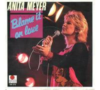 Anita Meyer: Blame It On Love [7'' Vinyl] NL 106.275 [Vinyl LP]