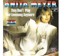 Anita Meyer - They don't play our lovesong anymore (1981) / Vinyl single [Vinyl-Single 7'']
