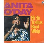 Anita O'Day - Hi Ho Trailus Boot Whip