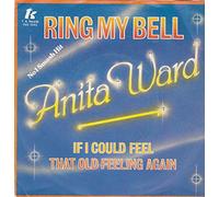 Anita Ward - Anita Ward: Ring My Bell / If I Could Feel That Old Feeling Again 7"