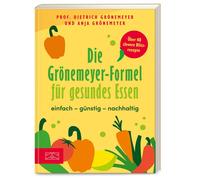 Anja Grönemeyer Prof. Die Grönemeyer-Formel für gesundes Essen: einfach (Poche)