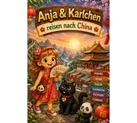 Anja & Karlchen: Reisen nach China
