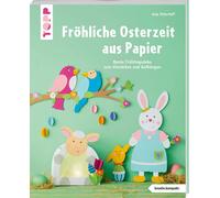 Anja Ritterhoff Fröhliche Osterzeit aus Papier (kreativ.kompakt.): Bunte (Poche)