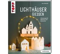 Anja Ritterhoff Lichthäuser gießen (kreativ.kompakt.): Stimmungsvoll dek (Poche)