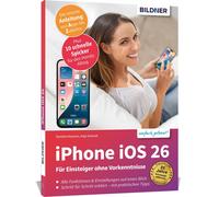 Anja Schmid Dan Apple iPhone mit iOS 26 - Das Buch für Einsteiger ohne V (Poche)