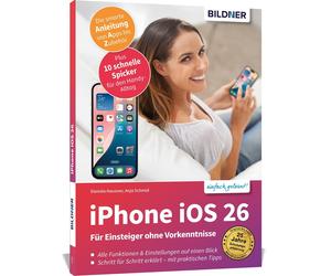 Anja Schmid Dan Apple iPhone mit iOS 26 - Das Buch für Einsteiger ohne V (Poche)