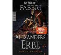 Anja Schünemann Robert Alexanders Erbe: Sturm auf Babylon: Historischer (Poche)