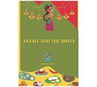 Anjali And The Bully: How To Deal With A Bully. (Children Of Colour)