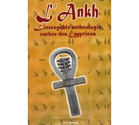 Ankh. incroyable technologie cachée…