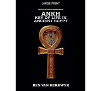 Ankh, Key of Life in Ancient Egypt