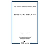 Jonas Mwilambwe Mukalay – Ankoro (Katanga) : Notre village – Étude – Broché
