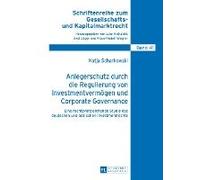 Anlegerschutz Durch Die Regulierung Von Investmentvermögen Und Corporate Governance