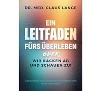 Anleitung fürs Überleben oder wir kacken ab und schauen zu