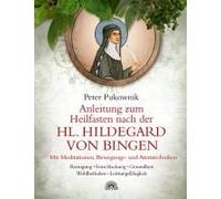 Anleitung Zum Heilfasten Nach Der Hl. Hildegard Von Bingen