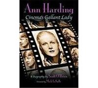 Ann Harding - Cinema's Gallant Lady O'Brien, Scott (Auteur)