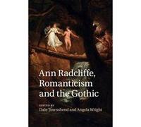 Ann Radcliffe, Romanticism And The Gothic