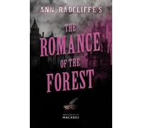 Ann Radcliffe's The Romance Of The Forest