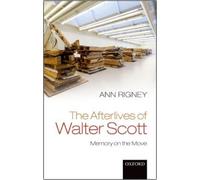Ann Rigney The Afterlives of Walter Scott (Relié)